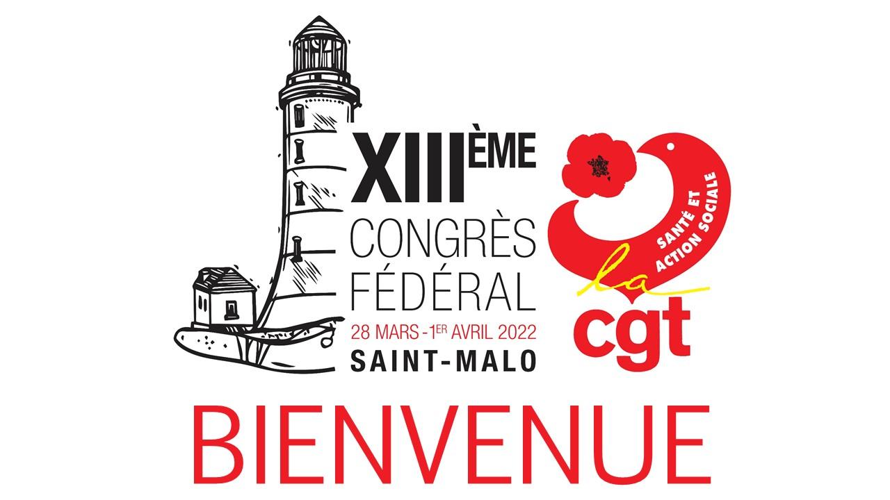 VIsuel Slide XIIIth Federal Congress of the CGT SANTE ACTION SOCIALE - From March 28 to April 1, 2022