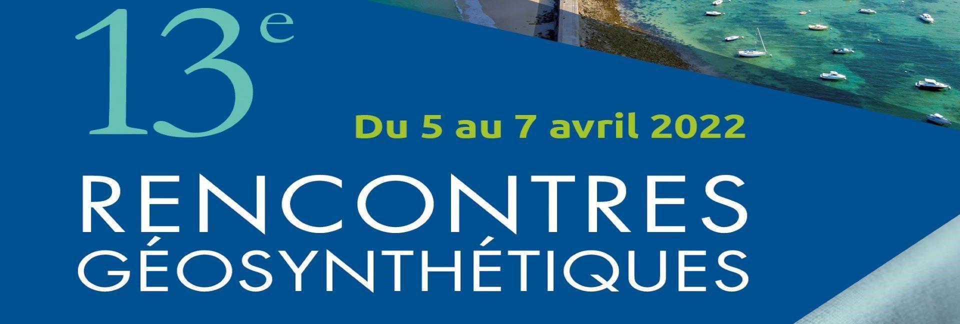 VIsuel Slide 13e colloque français sur les géotextiles, les géomembranes et les produits apparentés – du 5 au 7 avril 2022