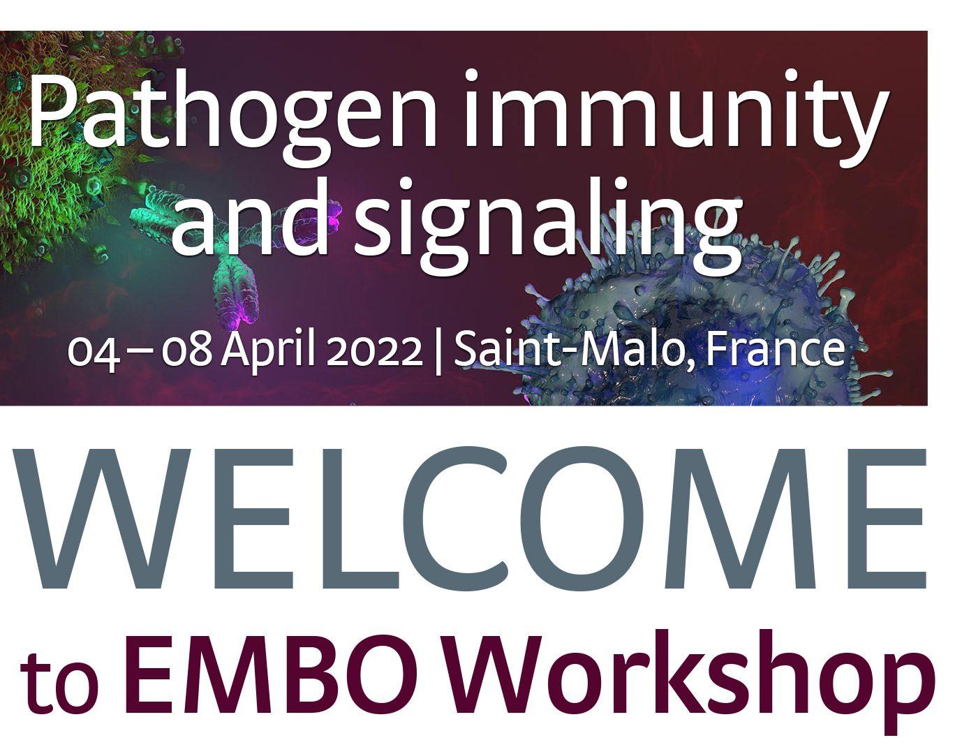 EMBO WORSHOP – Pathogen immunity and signaling – du 4 au 8 avril 2022